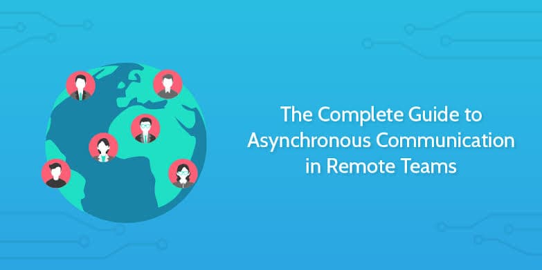 Why Asynchronous Communication is the Future of Remote Teams